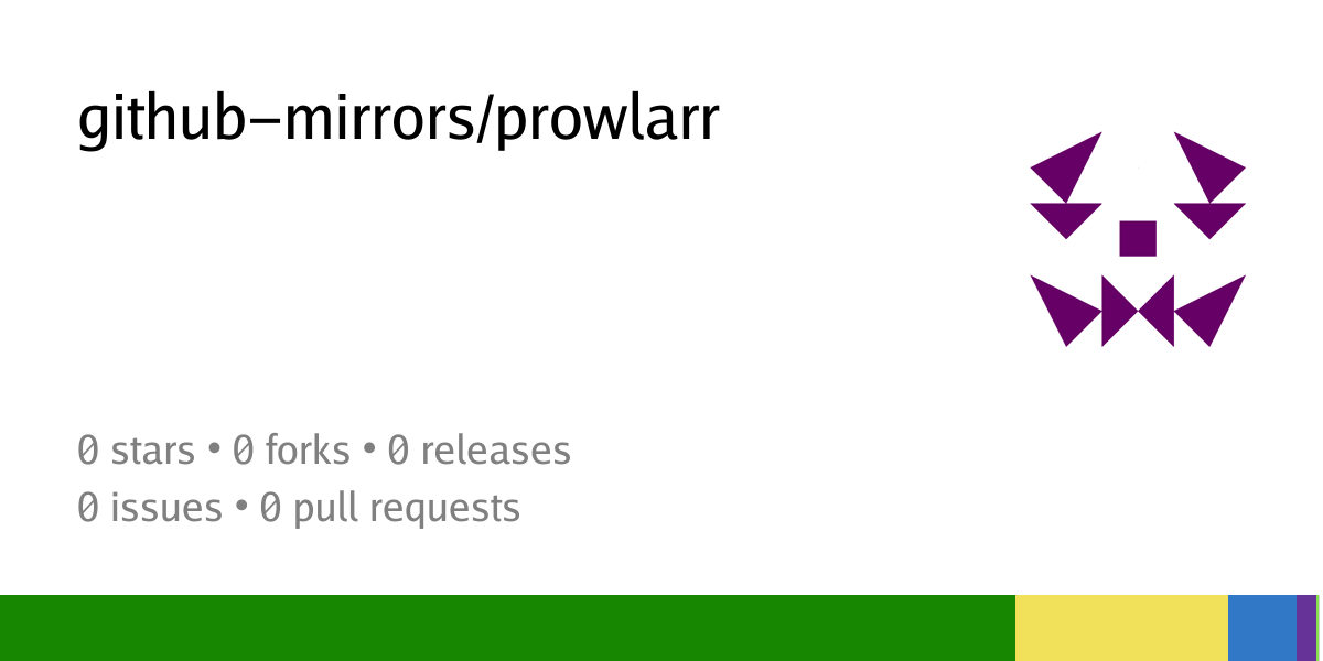 github-mirrors/prowlarr - Blizzard Finnegan's Codeforge